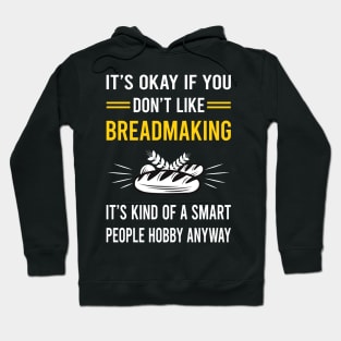 Smart People Hobby Breadmaking Bread Making Hoodie